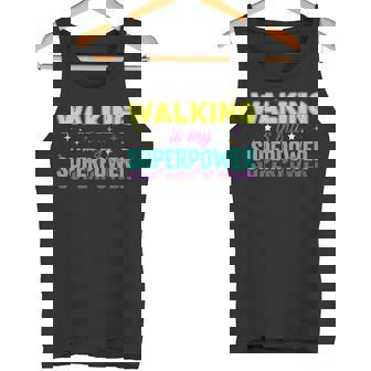 Walking Is My Superpower Active Lifestyle Motivation Quote Tank Top | Mazezy
