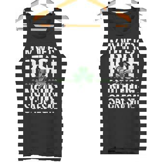 My Wife Is Irish Nothing Scares Me Ireland Shamrock Tank Top | Mazezy