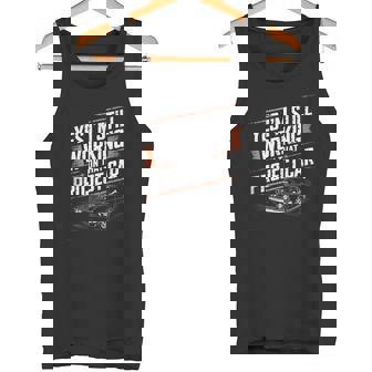 Yes I'm Still Working On That Project Car Hobby Collectors Tank Top Tank Top | Mazezy