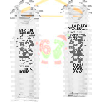 Christmas 6-7 Santa Says 67 Dear Santa Just Bring 6 7 Books Tank Top Tank Top | Mazezy