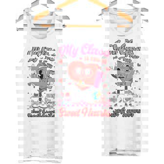 My Class Is Full Of Sweet Hearts Teachers Valentine's Day Tank Top | Mazezy