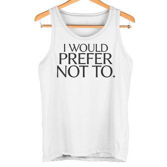 Con Texto En Inglés I Would Prefer Not To Para Adolescentes Camiseta sin mangas - Regaloses