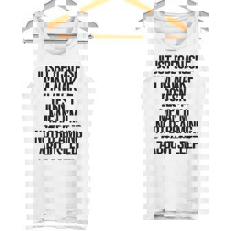 Coworker Office Humor Sarcasm Just Because I´m Awake Sleep Tank Top | Mazezy