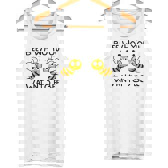 Cute Bee Who You Want To Bee Inspirational Bees Lover Tank Top | Mazezy