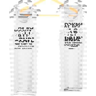 Dads Know A Lot Grandpas Know Everything Papa Father Parents Tank Top | Mazezy