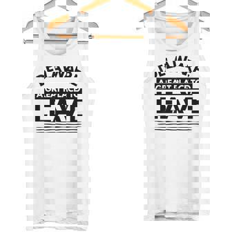 Delaware A Great Place To Leave Delaware Sarcasm Tank Top | Mazezy