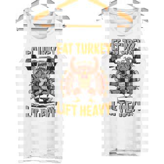 Eat Turkey Lift Heavy Workout Thanksgiving Turkey Muscle Gym Tank Top | Mazezy