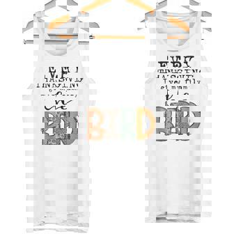 Every Thanksgiving I Give My Family The Bird Tank Top Tank Top - Monsterry