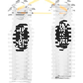 Exclusive War Is Over If You Want It 限定版 タンクトップ - Kawaiitshirt