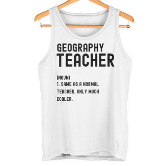 Geography Teacher Definition Shirt First Day Of School Tank Top | Mazezy