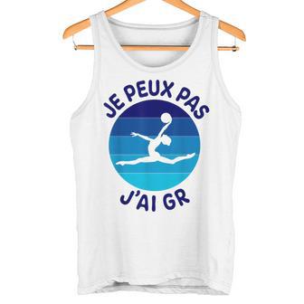 Je Peux Pas J'ai Gr Ballon De Gymnastique Rythmique Grs Débardeur e - Cadeauxyz