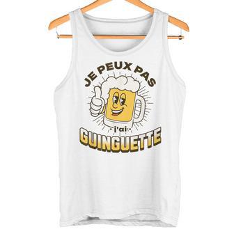 Je Peux Pas J'ai Guinguette Et Bière Cadeau Guinguette Débardeur e - Cadeauxyz