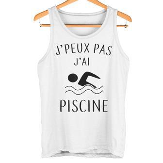 Je Peux Pas J'ai Piscine Humour Natation Cadeau Débardeur e - Cadeauxyz