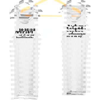 Medicated But Still Ain’t Right Humor For Mental Wellness Tank Top | Mazezy