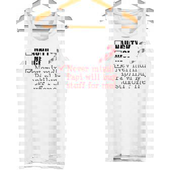 Naughty Nice List Papi Will Buy It Grandchild Tank Top | Mazezy