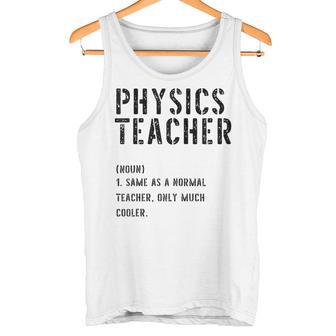 Physics Teacher Definition Shirt First Day Of School Tank Top | Mazezy
