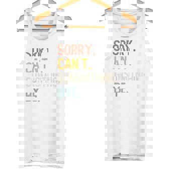 Sorry Can't Gunsmithing Bye Shirts Gunsmithing Lovers Tank Top | Mazezy