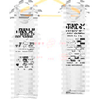 Things I Do In My Spare Time Casino Gambling Slot Machine Tank Top | Mazezy