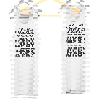 Worlds Okayest Actress Sarcastic The Best Actor Ever Tank Top | Mazezy