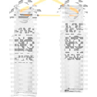 バックプリント テキスト For People Quotes Have No Plans タンクトップ - Kawaiitshirt