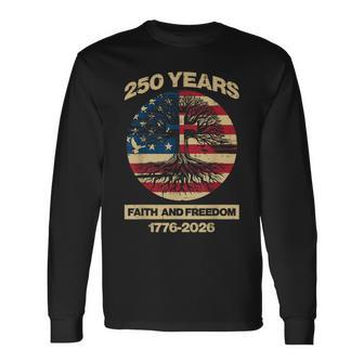 250 Years Faith Freedom Tree Cross 250Th Anniversary Usa Men Long Sleeve T-Shirt | Seseable CA