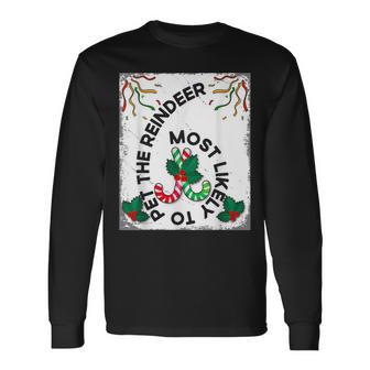 6 Most Likely To Pet The Reindeer Christmas Number Long Sleeve T-Shirt - Thegiftio UK