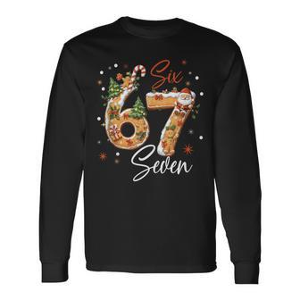 67 Christmas Trending Meme Saying 6 7 Meme Costume Xmas Long Sleeve T-Shirt | Seseable UK