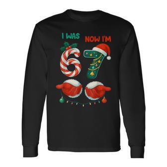 7 Year Old Birthday Was 6 Now I'm 7 67 Christmas Long Sleeve T-Shirt - Thegiftio UK