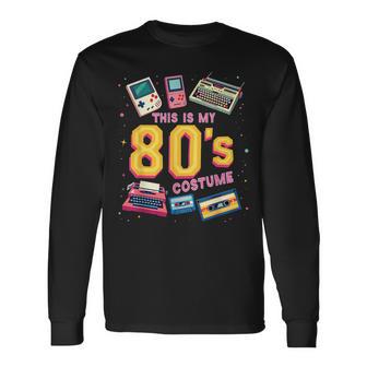 This Is My 80'S Costume Retro Throwback Nostalgic Classic Long Sleeve T-Shirt - Monsterry