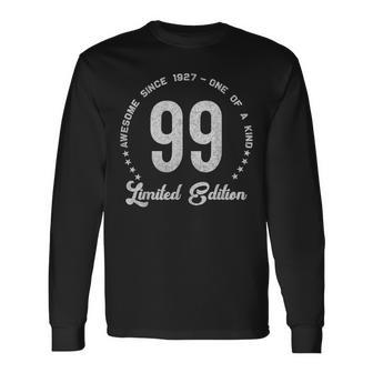 99 Year Old Vintage 1927 Limited Edition 99Th Birthday Long Sleeve T-Shirt - Thegiftio UK