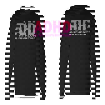 Adhdは私の超能力adhd意識セロトニン陽性 長袖Tシャツ - Kawaiitshirt