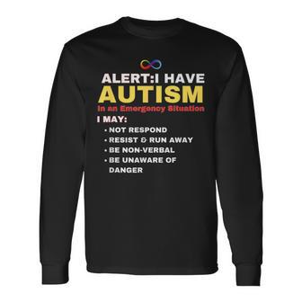 Alert I Have Autism In An Emergency Situation Awareness Long Sleeve T-Shirt - Thegiftio UK