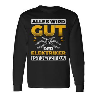 Alles Wird Gut Elektriker Ist Da Handwerker Elektriker Langarmshirts - Seseable