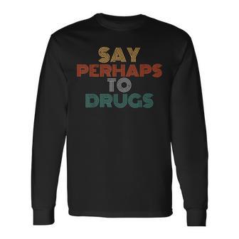 Antidrogasintageay Quaps To Drugs Camiseta de manga larga - Regaloses