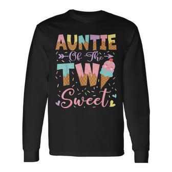 Auntie Of The Two Sweet 2Nd Birthday Summer Ice Cream Long Sleeve T-Shirt - Thegiftio UK