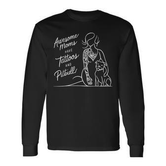 Awesome Moms Have Tattoos And Pitbull For Pitbull Lover Long Sleeve T-Shirt - Thegiftio UK