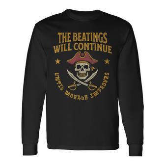 The Beatings Will Continue Until Morale Improves Long Sleeve T-Shirt - Thegiftio UK