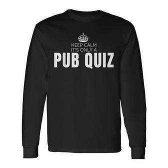 Behaltenie Ruhe Es Ist Nur Ein Pub-Quiz Team-Geschenk Langarmshirts - Seseable