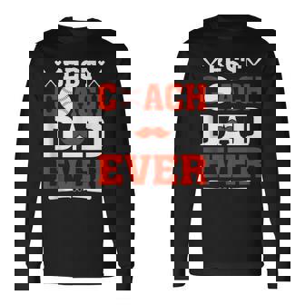 Best Coach Dad Ever Baseball Softball Daddy Beards Men Tank Top Long Sleeve T-Shirt | Mazezy