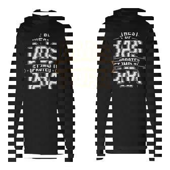 The Best Dads Get Promoted To Papa Fathers Day Grandpa Long Sleeve T-Shirt | Seseable FR