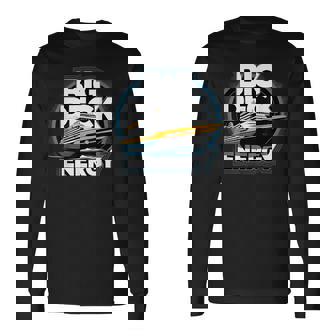 Big Deck Energy Cruise Ship Vacation Long Sleeve T-Shirt | Mazezy