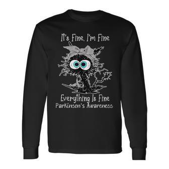 Black Cat Its Fine I'm Fine Parkinson’S Awareness Long Sleeve T-Shirt - Monsterry