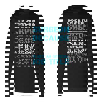 Brain Surgeon Freaking Awesome Tank Top Long Sleeve T-Shirt | Mazezy