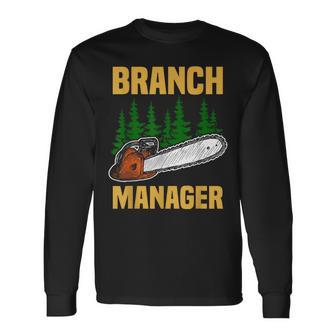Branch Manager Forstwirt Lumberjack Chainsaw Wood Chopping Long Sleeve T-Shirt - Seseable