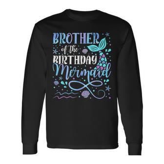 Brother Of The Birthday Mermaid Family Matching Party Squad Long Sleeve T-Shirt - Thegiftio UK