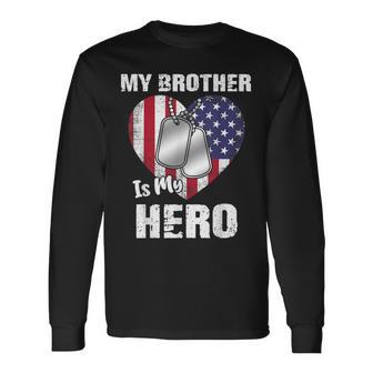 My Brother Is My Hero Military Dog Tag Usa American Flag Long Sleeve T-Shirt - Thegiftio UK