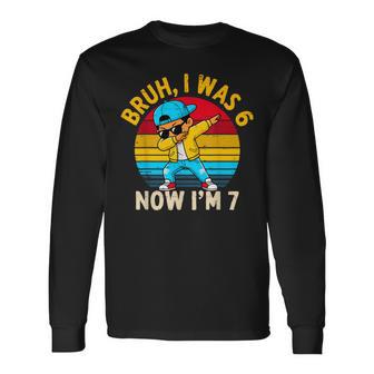 Bruh I Was 6 Now I'm 7 Year Old Birthday 67 Dabbing Boys Long Sleeve T-Shirt - Thegiftio UK