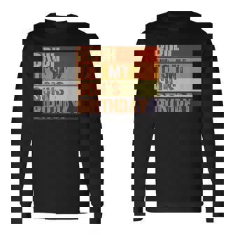 Bruh It's My Son's Birthday Vintage Birthday Son Long Sleeve T-Shirt - Thegiftio