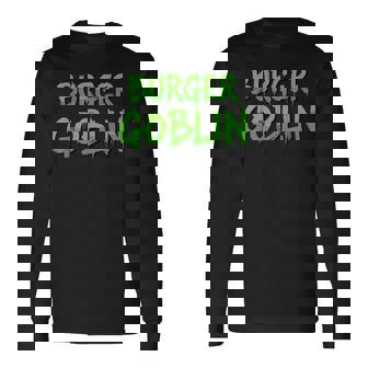 Burger Goblin Fast Food Restaurant Cheese Burgers Buns Long Sleeve T-Shirt | Mazezy