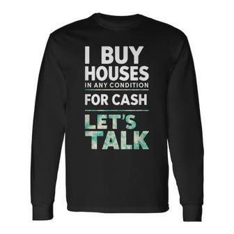 I Buy Houses Real Estate Agent Investor Flipping Flipper Long Sleeve T-Shirt - Thegiftio UK